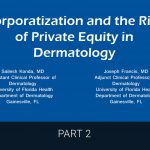 Private Equity in Dermatology SanovaWorks JAAD Sailesh Konda