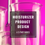 Designing Moisturizers