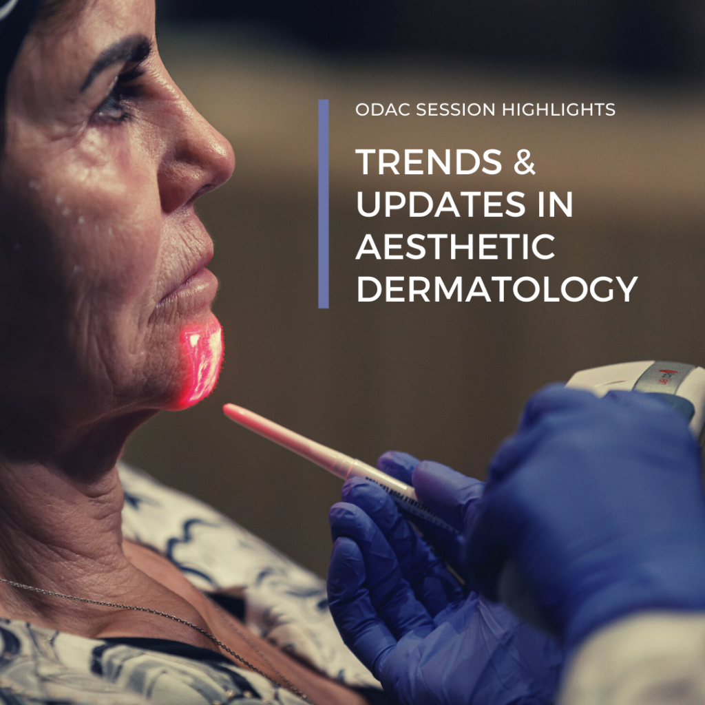 Trends & Updates In Aesthetic Dermatology - Next Steps in Dermatology